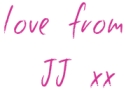 Love from JJ